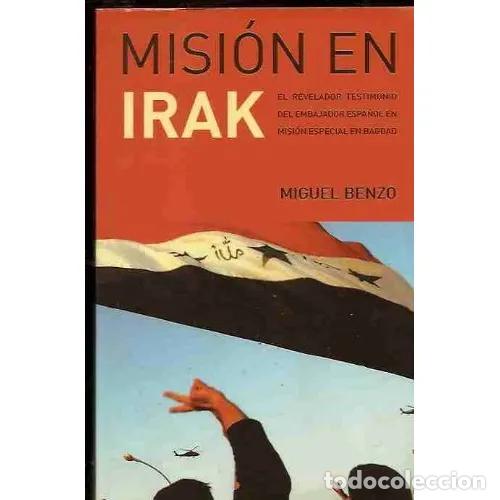 Libros: MISI&Oacute;N EN IRAK. - BENZO, MIGUEL - Foto 1