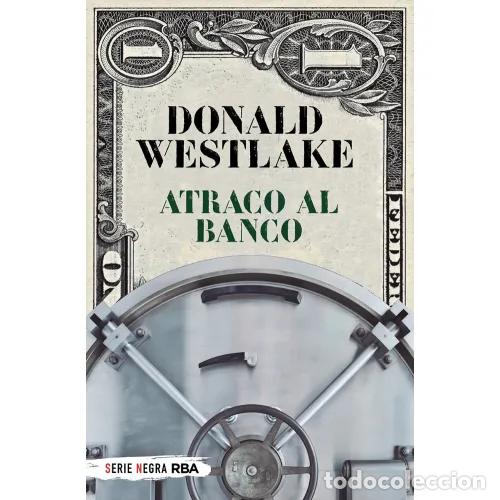 Libros: ATRACO AL BANCO - WESTLAKE, DONALD - Foto 1