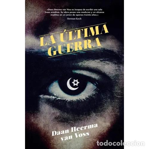Libros: LA &Uacute;LTIMA GUERRA - VOSS VAN HEERMA, DAAN - Foto 1