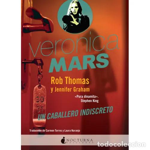 Libros: VERONICA MARS. UN CABALLERO INDISCRETO - THOMAS, ROB Y GRAHAM, JENNIFER - Foto 1