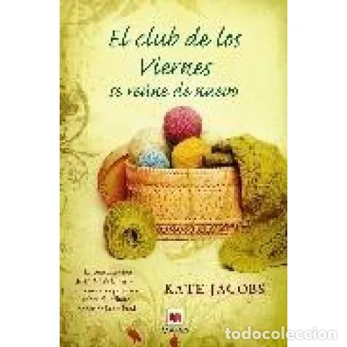 Libros: EL CLUB DE LOS VIERNES SE RE&uacute;NE DE NUEVO - JACOBS, KATE - Foto 1