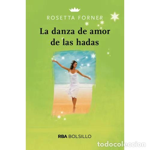 Libros: LA DANZA DE AMOR DE LAS HADAS - FORNER, ROSETTA - Foto 1