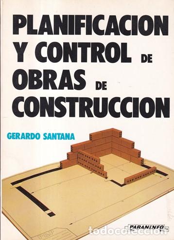 Libros: Planificaci&oacute;n y control de obras de construcci&oacute;n - Gerardo Santana - Foto 1