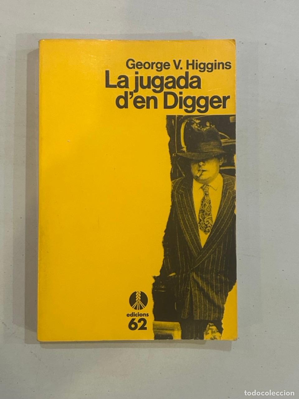 Libros: George V. Higgins - La jugada den Digger - Foto 1