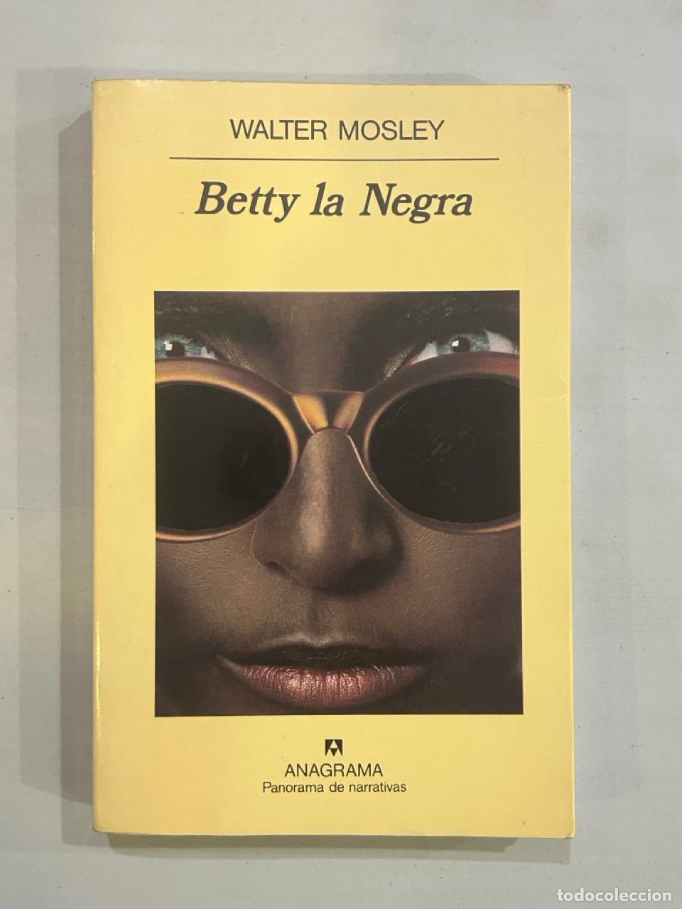 Libros: Walter Mosley - Betty la Negra - Foto 1