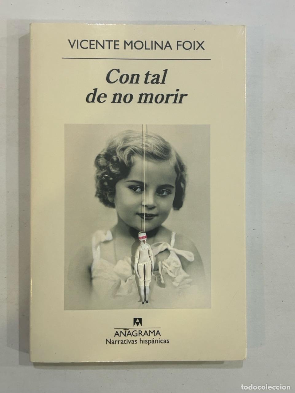 Libros: Vicente Molina Foix - Con tal de no morir - Foto 1