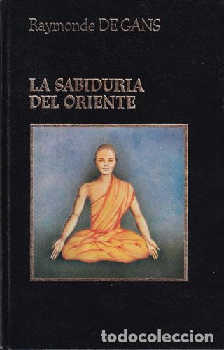 Libros: La sabidur&iacute;a del oriente - Raymonde de Gans - Foto 1