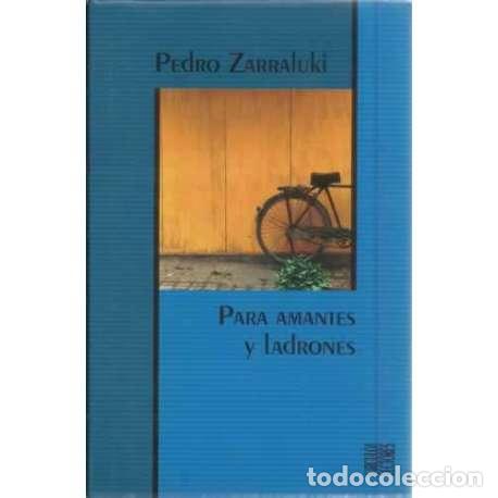 Libros: Para amantes y ladrones - Zarraluki, Pedro - Foto 1
