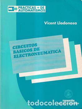 Libros: Circuitos b&aacute;sicos de electroneum&aacute;tica - Vicent Lladonosa - Foto 1