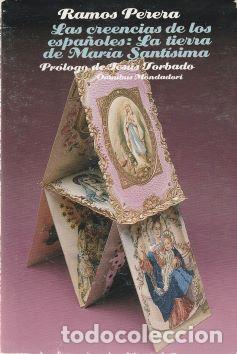Libros: Las creencias de los espa&ntilde;oles: La tierra de Mar&iacute;a Sant&iacute;sima - Ramos Perera - Foto 1