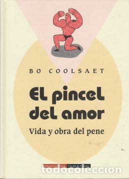 Libros: El pincel del amor. Vida y obra del pene - Bo Coolsaet - Foto 1
