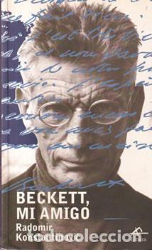 Libros: Beckett, mi amigo - Radomir Konstantinovic - Foto 1