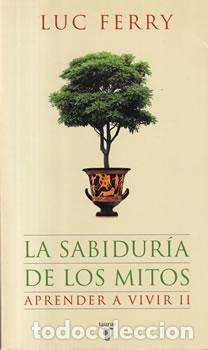 Libros: La sabidur&iacute;a de los mitos - Luc Ferry - Foto 1