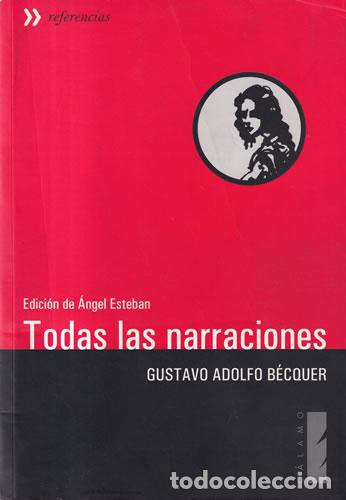 Libros: Todas las narraciones - Gustavo Adolfo Becquer - Foto 1