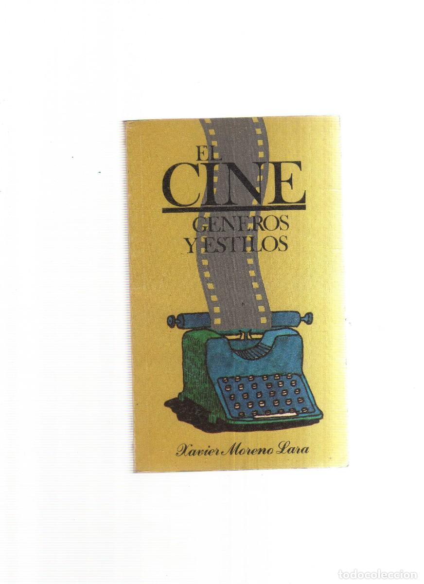 Libros: EL CINE GENEROS Y ESTILOS XAVIER MORENO LARA - Foto 1