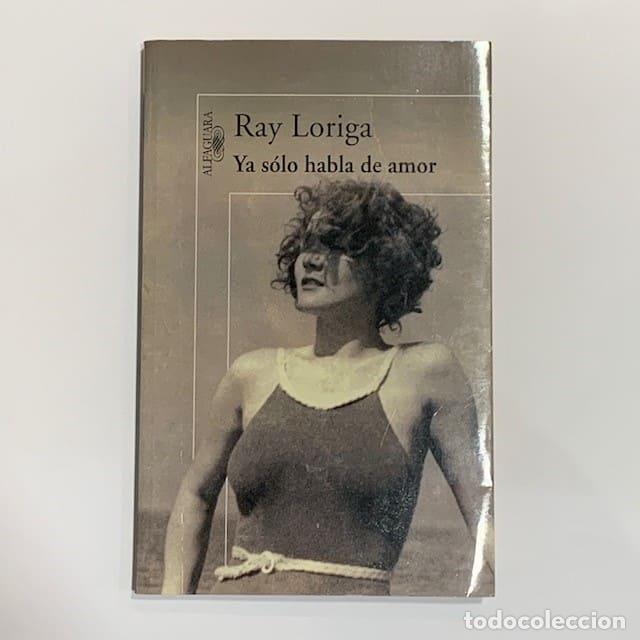 Libros: LORIGA, Ray - Ya s&oacute;lo habla de amor. - Foto 1