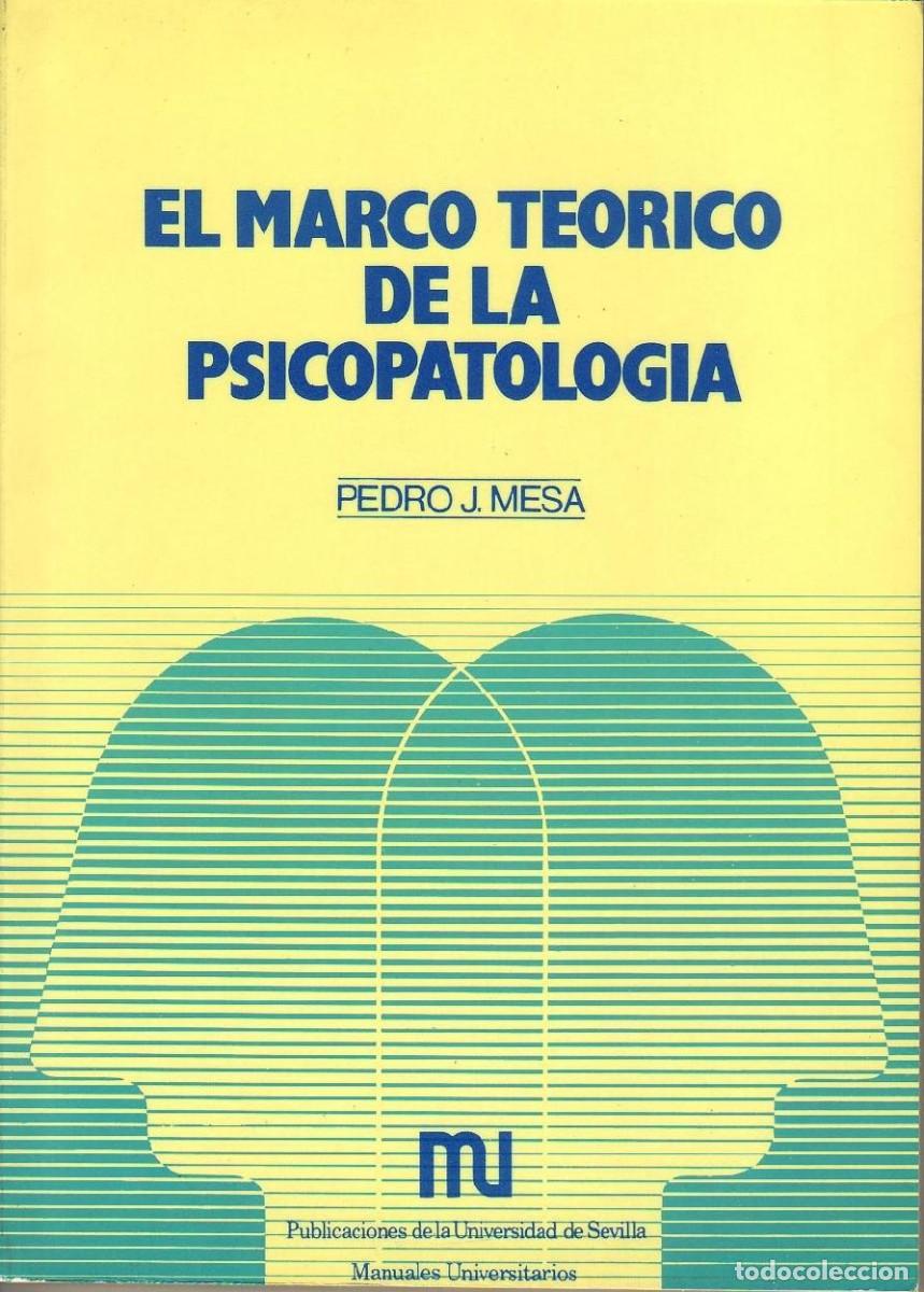 Libros: MARCO TE&Oacute;RICO DE LA PSICOPATOLOG&Iacute;A, EL - Mesa, Pedro J. - Foto 1