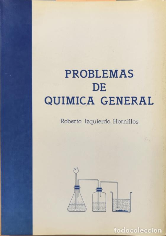 Libros: Problemas de Qu&iacute;mica General - Roberto Izquierdo Hornillos