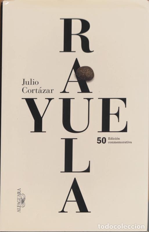 Libros: Rayuela - 50 Edici&oacute;n Conmemorativa - Julio Cort&aacute;zar - Foto 1