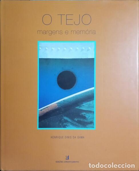 Libros: GAMA. (Henrique Dinis da) - O TEJO, MARGENS E MEM&Oacute;RIA. - Foto 1