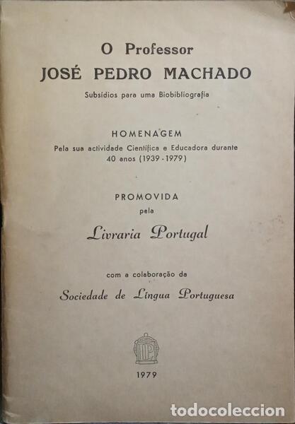 Libros: PROFESSOR (O) JOS&Eacute; PEDRO MACHADO: HOMENAGEM. - Foto 1