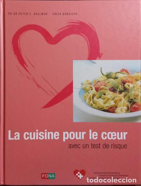 Libros: BALLMER. (Peter E.) e Erica B&auml;nziger. - LA CUISINE POUR LE C�UR, AVEC UN TEST DE RISQUE. - Foto 1