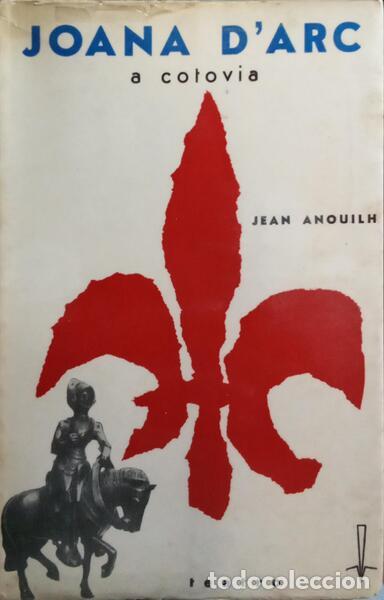 Libros: ANOUILH. (Jean) - JOANA D&#39;ARC (A COTOVIA). - Foto 1