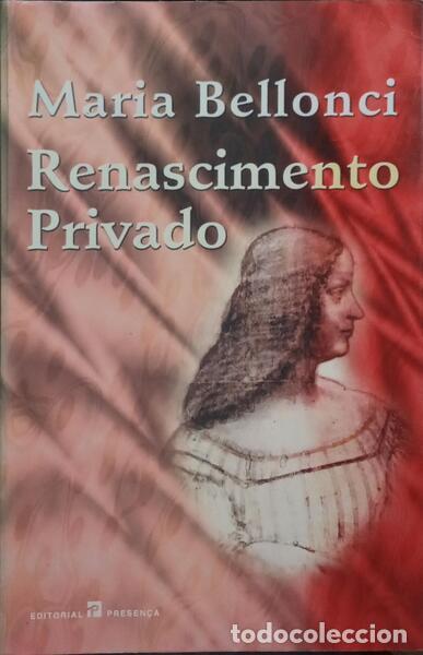 Libros: BELLONCI. (Maria) - RENASCIMENTO PRIVADO. - Foto 1