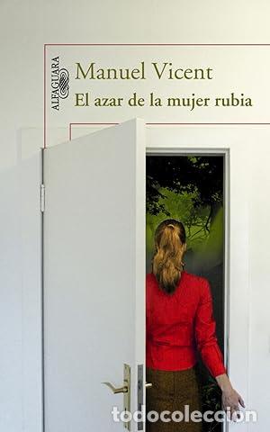 Libros: El azar de la mujer rubia. - Vicent, Manuel. TDK747 - Foto 1