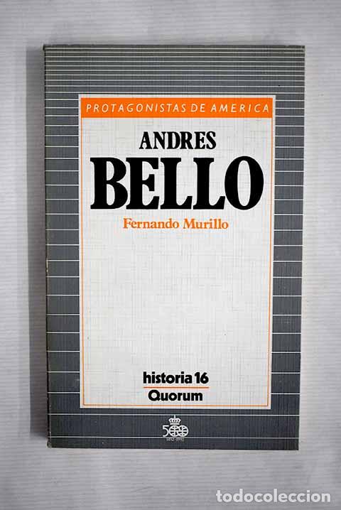 Libros: Andr&eacute;s Bello: Murillo, Fernando.- Murillo, Fernando - Foto 1