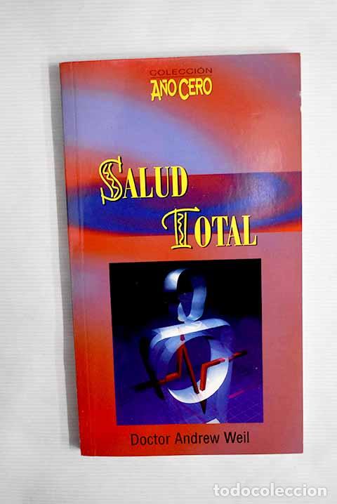 Libros: Salud total: Weil, Andrew.- Weil, Andrew - Foto 1