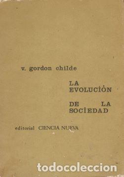 Libros: La evoluci&oacute;n de la sociedad - V. Gordon Childe - Foto 1