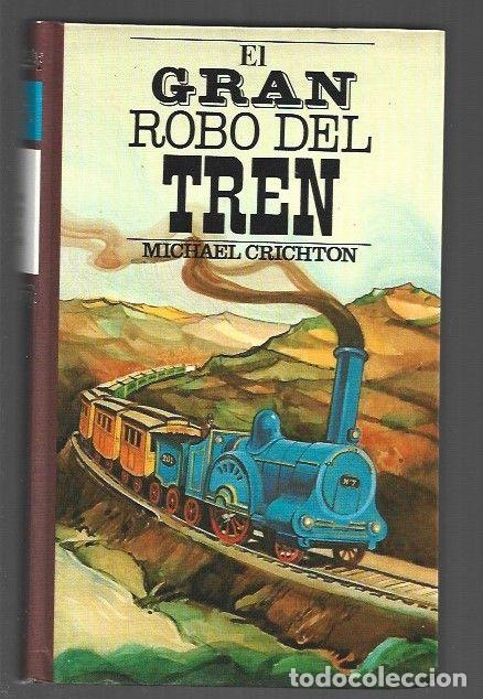 Libros: GRAN ROBO DEL TREN - EL - CRICHTON, MICHAEL - Foto 1