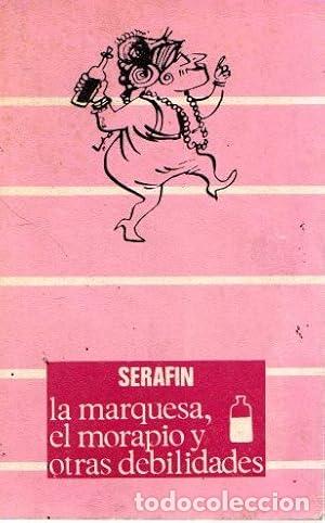 Libros: LA MARQUESA EL MORAPIO Y OTRAS DEBILIDADES - Seraf&iacute;n - Foto 1