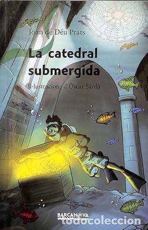 Libros: LA CATEDRAL SUBMERGIDA - Prats,Joan de Deu - Foto 1