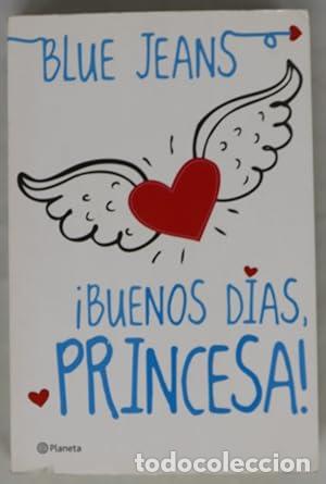 Libros: BUENOS DIAS, PRINCESA - Blue Jeans - Foto 1