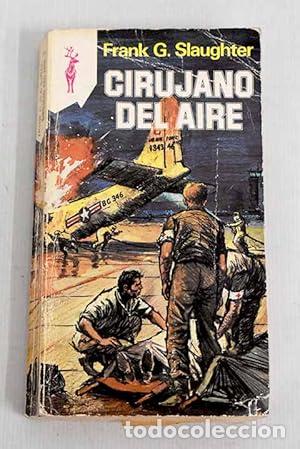 Libros: CIRUJANO DEL AIRE - Slaughter,Frank G. - Foto 1