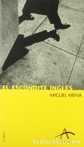 Libros: EL ESCONDITE INGL&Eacute;S - Mena,Miguel - Foto 1