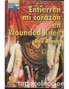 Libros: ENTIERREN MI CORAZ&Oacute;N EN WOUNDED KNEE - Brown,Dee - Foto 1