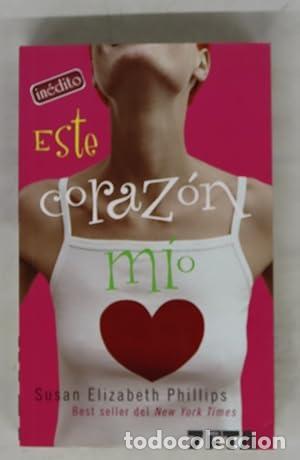 Libros: ESTA CORAZ&Oacute;N M&Iacute;O - Phillips,Susan Elizabeth - Foto 1