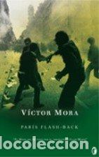 Libros: PAR&Iacute;S FLASH-BACK - Mora,V&iacute;ctor - Foto 1