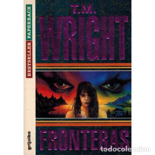 Libros: FRONTERAS - T. M. WRIGHT - Foto 1