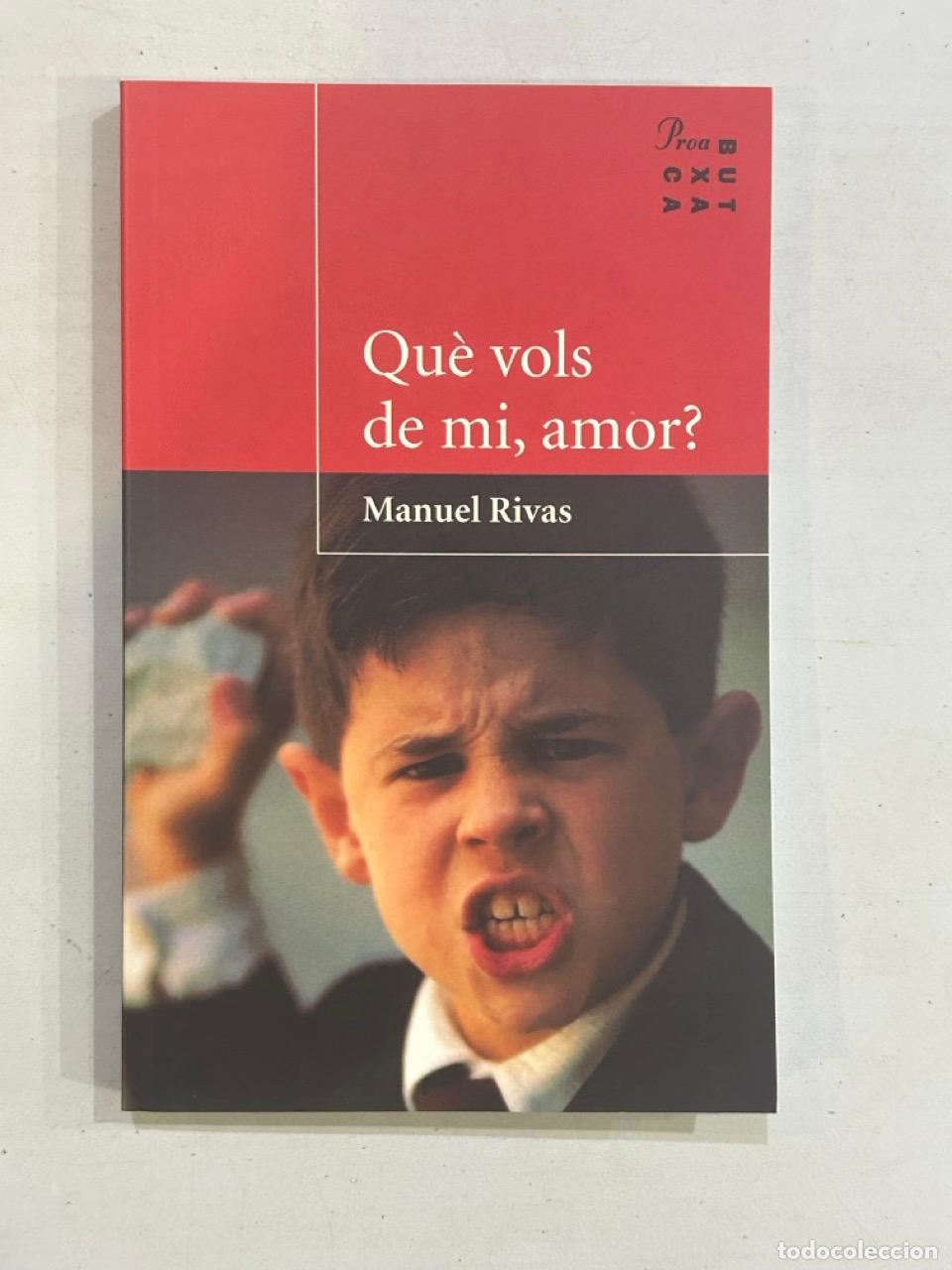 Libros: Manuel Rivas - Qu&egrave; vols de mi, amor? - Foto 1