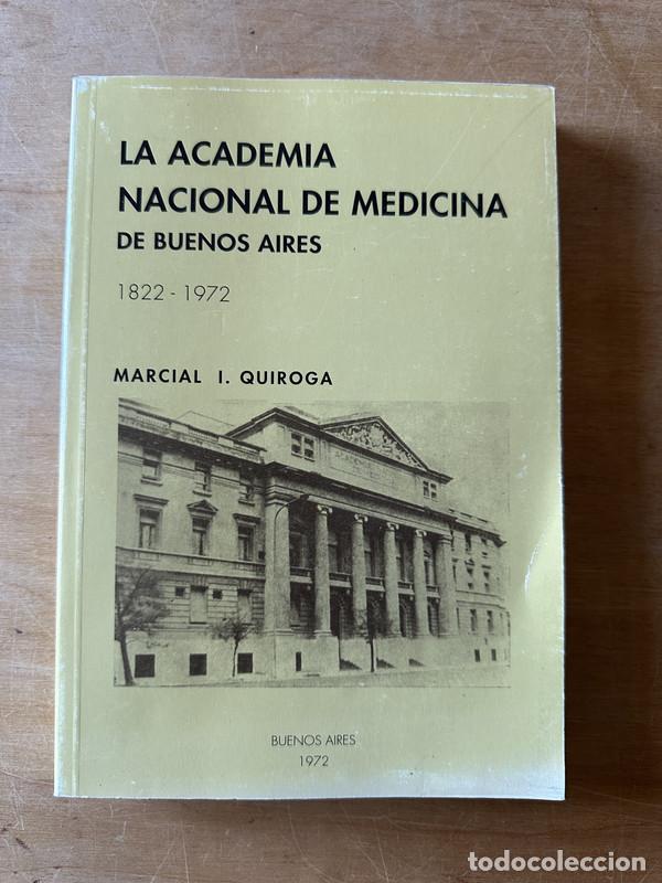 Libros: La Academia Nacional de Medicina de Buenos Aires - Quiroga, Marcial I.