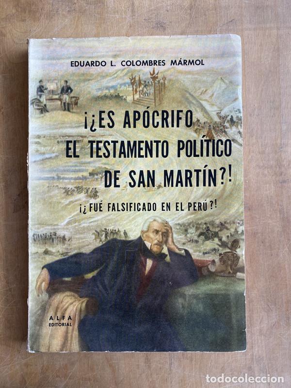 Livres: Es apocrifo el testamento politico de San Martin - Colombres Marmol, Eduardo L.