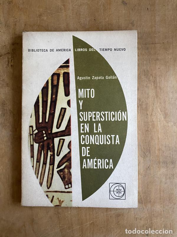 Livros em segunda m&atilde;o: Mito y supersticion en la conquista de america - Zapata Gollan, Agustin