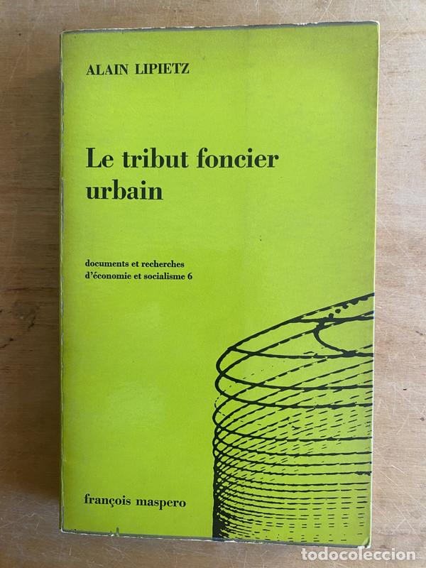 Libros: Le tribut foncier urbain. Documents et recherches, d'economie et socialisme - Lipietz, Alain