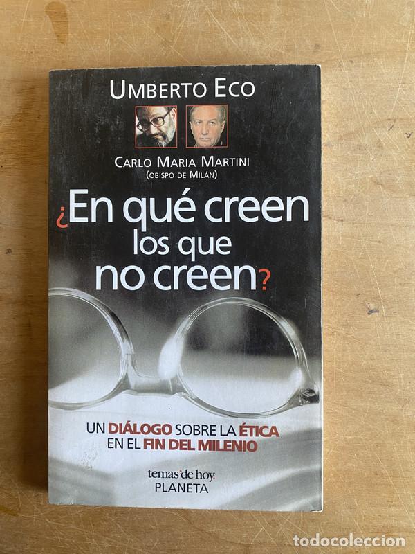 Libros: &iquest;En que creen los que no creen?. Un dialogo sobre la etica en el fin del milenio - Martini, Carlo Ma