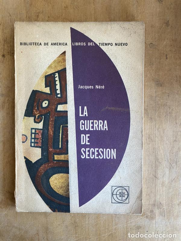 Libros: La guerra de secesion - Nere, Jacques - Foto 1