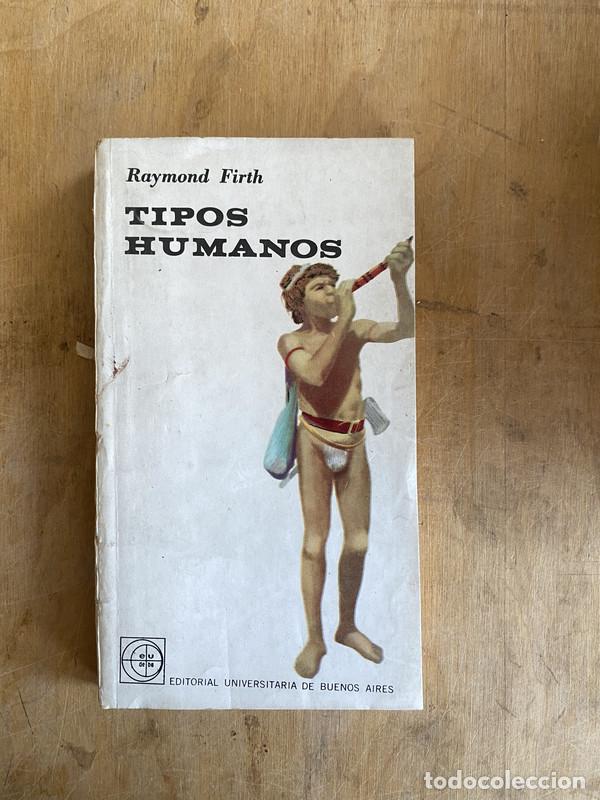 Libros: Tipos humanos - Firth, Raymond - Foto 1